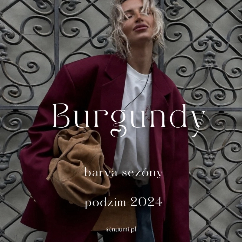 Burgundy – barva, která vládne podzimu 2024 Burgundy – barva, která vládne podzimu 2024