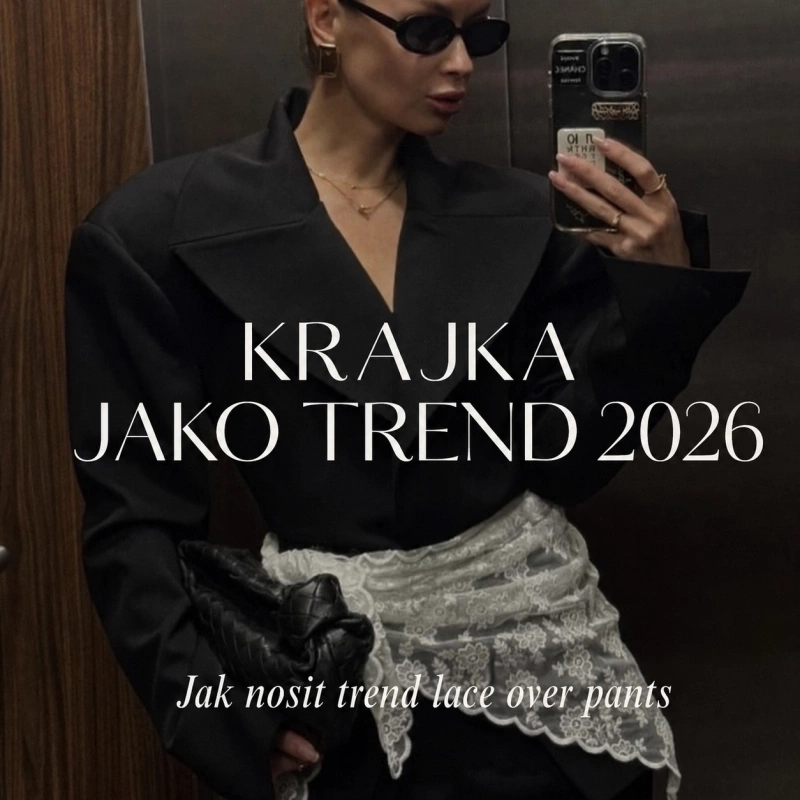 Krajka – módní trend jaro–léto 2026. Jak nosit krajku a stylovat lace over pants? Krajka – módní trend jaro–léto 2026. Jak nosit krajku a stylovat lace over pants?