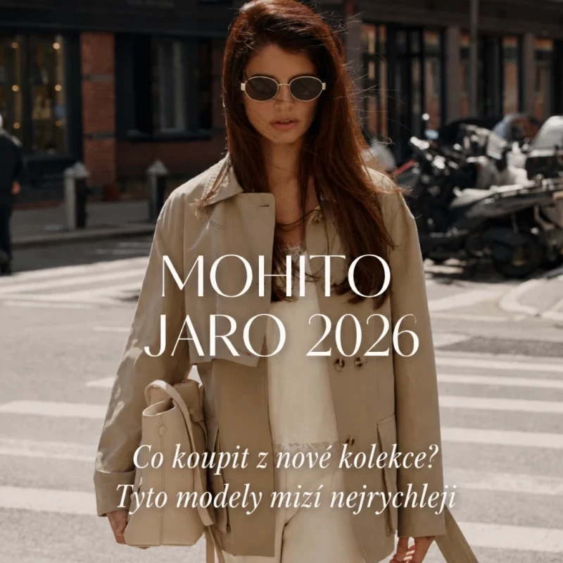 Mohito jaro 2026 – tyhle modely z kolekce mizí rekordním tempem Mohito jaro 2026 – tyhle modely z kolekce mizí rekordním tempem